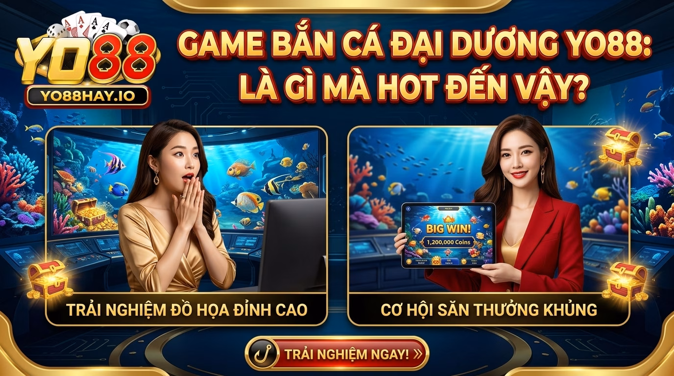 yo88 ban ca dai duong yo88 la cai gi ma hot the yo88 ban ca dai duong yo88 la cai gi ma hot the