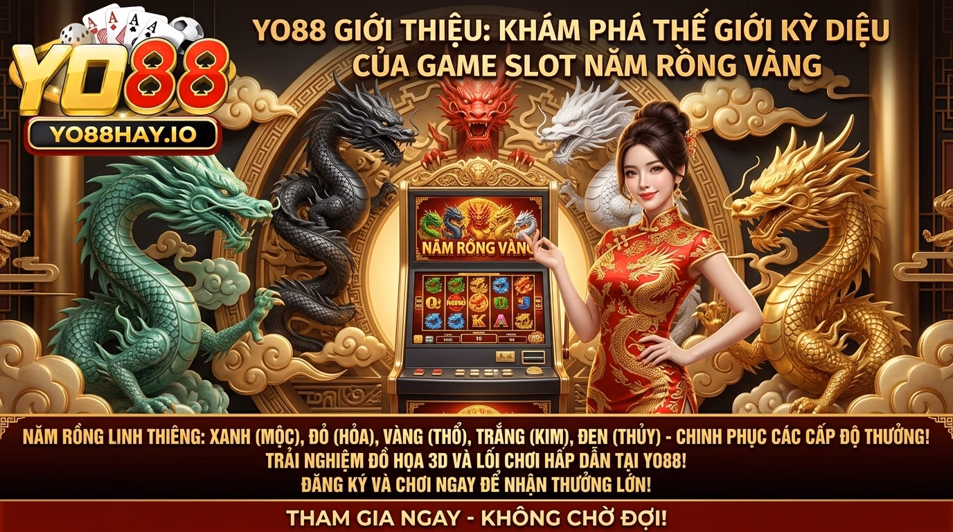 Tổng quan về siêu phẩm slot kho tàng ngũ long YO88 YO88 Giới thiệu : khám phá thế giới kỳ diệu của game slot kho tàng ngũ long